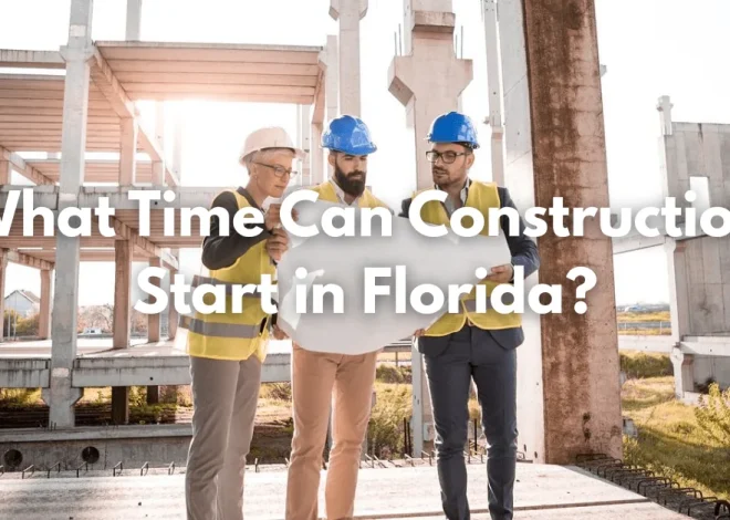 What Time Can Construction Start?