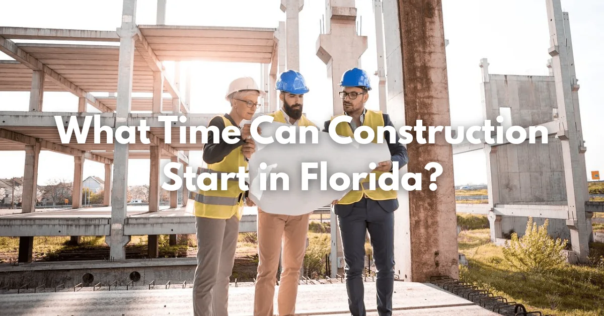 What Time Can Construction Start?
