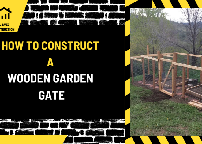 How to Construct a Garden Gate
